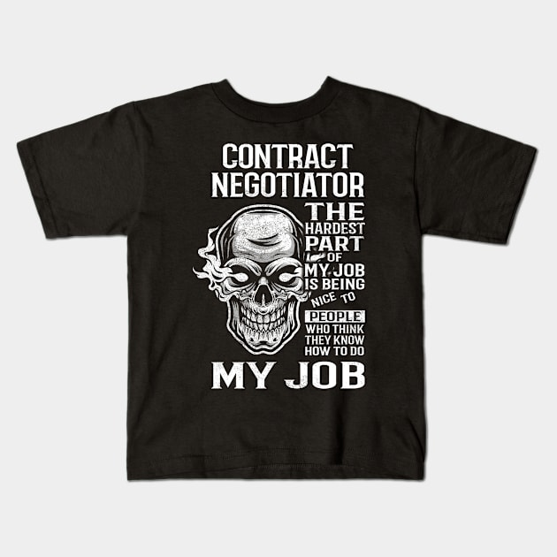 Contract Negotiator T Shirt - The Hardest Part Gift Item Tee Kids T-Shirt by candicekeely6155